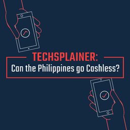Techsplainer: Can the Philippines go cashless?