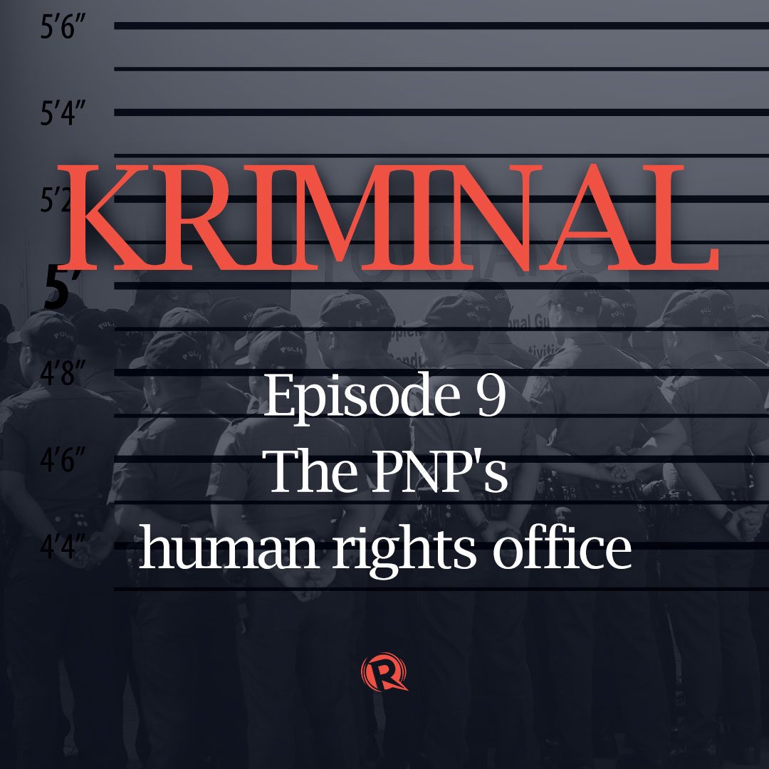 [PODCAST] KRIMINAL: The PNP’s human rights office