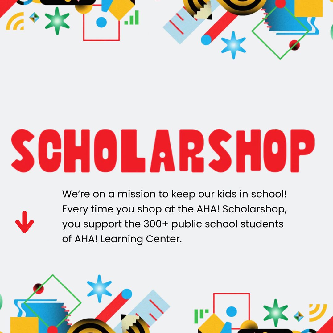 AHA! Learning Center launches ‘Scholarshop’