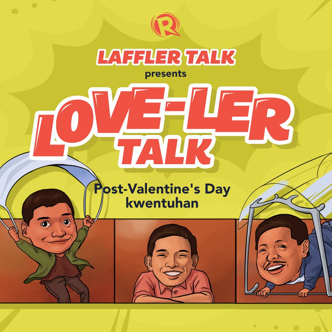 [PODCAST] Laffler Talk: Love-ler Talk – Post-Valentine’s Day kwentuhan