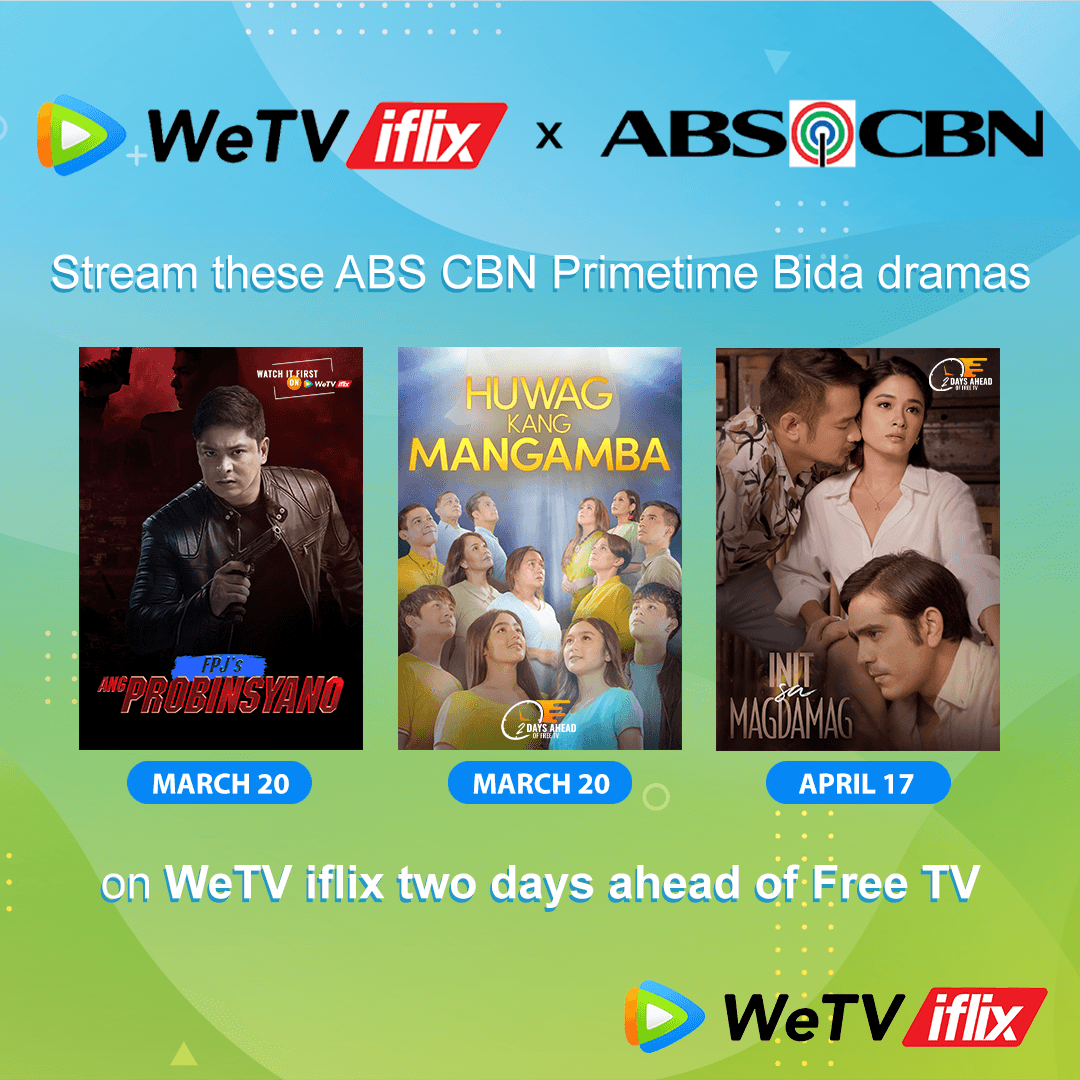 ABS-CBN inks deal with WeTV iflix to stream ‘primetime bida’ shows