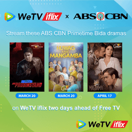 ABS-CBN inks deal with WeTV iflix to stream ‘primetime bida’ shows