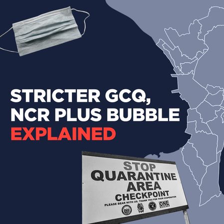Stricter GCQ, ‘NCR Plus’ bubble explained