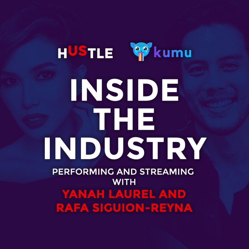 Inside the Industry x kumu: Performing and streaming with Yanah Laurel and Rafa Siguion-Reyna