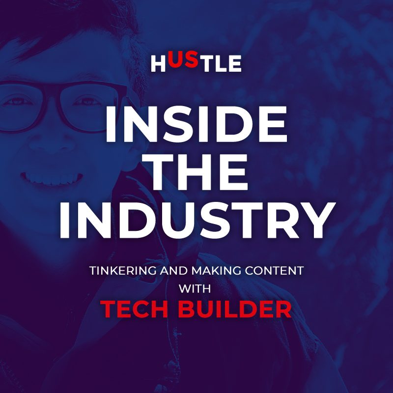 Inside the Industry: Tinkering and making content with Tech Builder