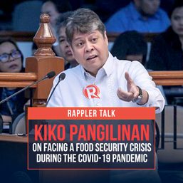 Rappler Talk: Kiko Pangilinan on facing a food security crisis during the pandemic