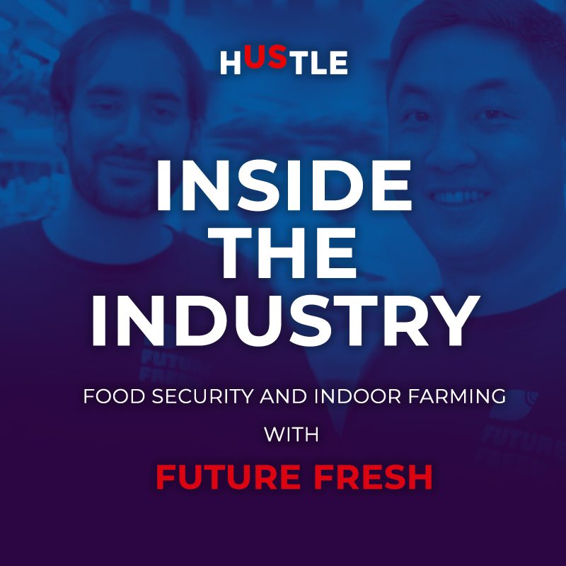 Inside the Industry: Food security and indoor farming with Future Fresh