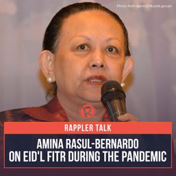 Rappler Talk: Amina Rasul-Bernardo on Eid’l Fitr during the pandemic
