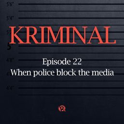 [PODCAST] KRIMINAL: When police block the media