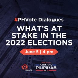 [WATCH] #PHVote Dialogues: What’s at stake in the 2022 elections