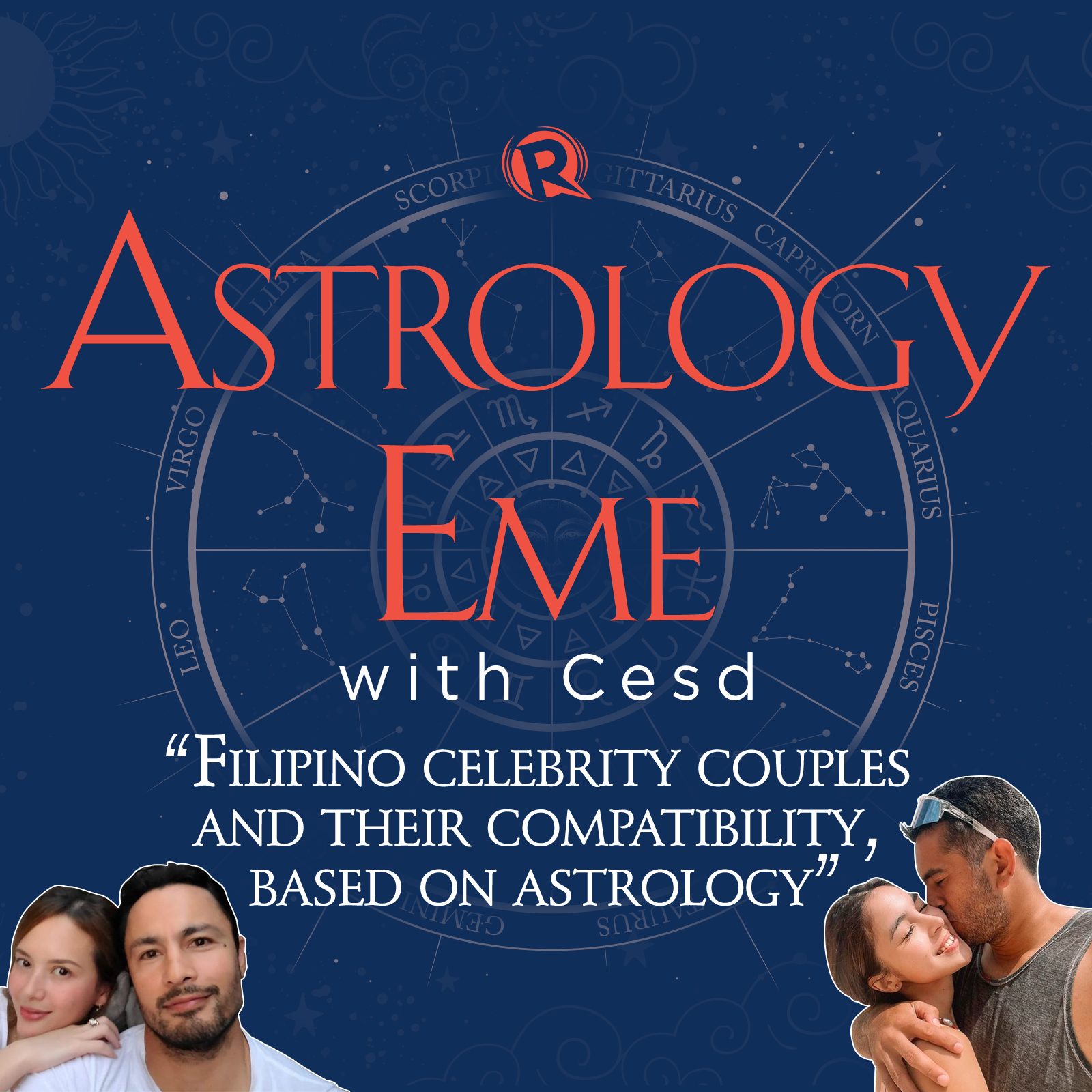 [PODCAST] Astrology Eme with Cesd: Filipino celebrity couples and their compatibility, based on astrology