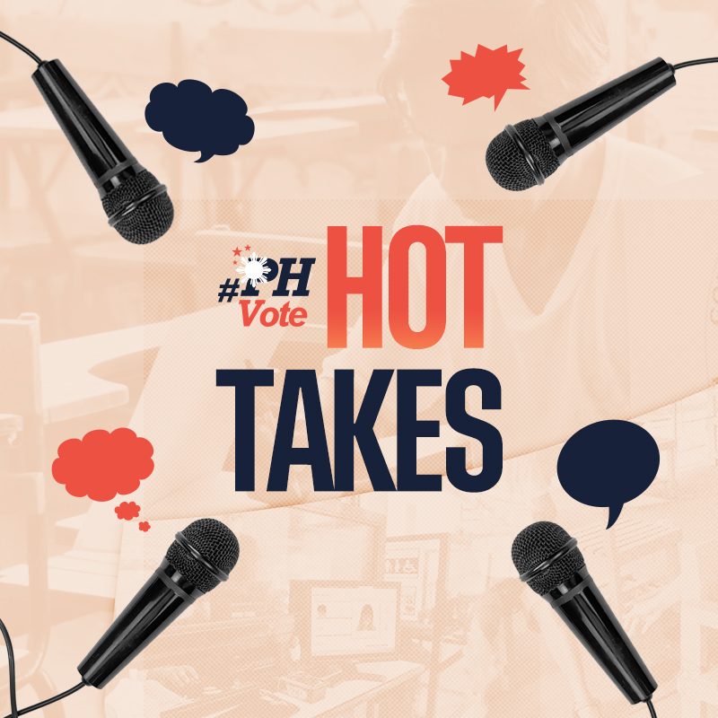 #PHVote Hot Takes: Commentaries, analyses on the 2022 Philippine elections