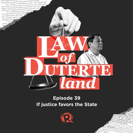 [PODCAST] Law of Duterte Land: If justice favors the state