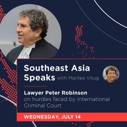 Southeast Asia Speaks: Lawyer Peter Robinson on hurdles faced by ICC