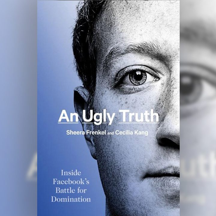 ‘An Ugly Truth’: A deep look at Facebook’s ‘god-like’ tech and its wielders