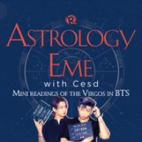 [PODCAST] Astrology Eme with Cesd: Mini readings of the Virgos in BTS