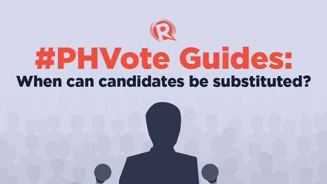 #PHVote Guides: When can candidates be substituted?