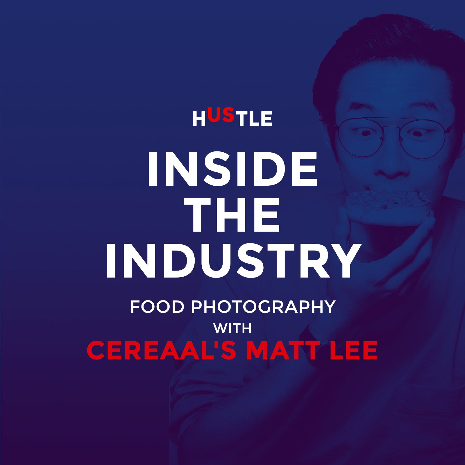 Inside the Industry x Kumu: Food photography with Cereaal’s Matt Lee