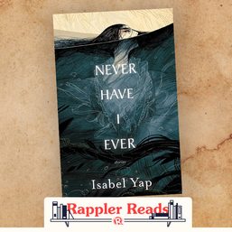 [#RapplerReads] Carving a space for Filipino stories in genre fiction with Isabel Yap’s ‘Never Have I Ever: Stories’