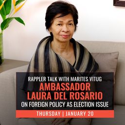 Rappler Talk: Ambassador Laura del Rosario on foreign policy as an election issue