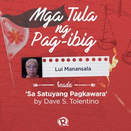 [WATCH] Mga tula ng pag-ibig: Lui Manansala reads Dave S. Tolentino’s ‘Sa Satuyang Pagkawara’