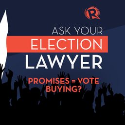 Ask Your Election Lawyer: Promises = Vote Buying?
