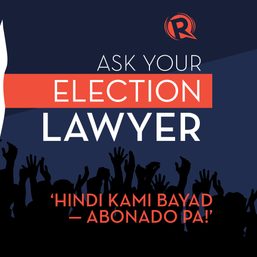 Ask Your Election Lawyer: ‘Hindi kami bayad – abonado pa!’