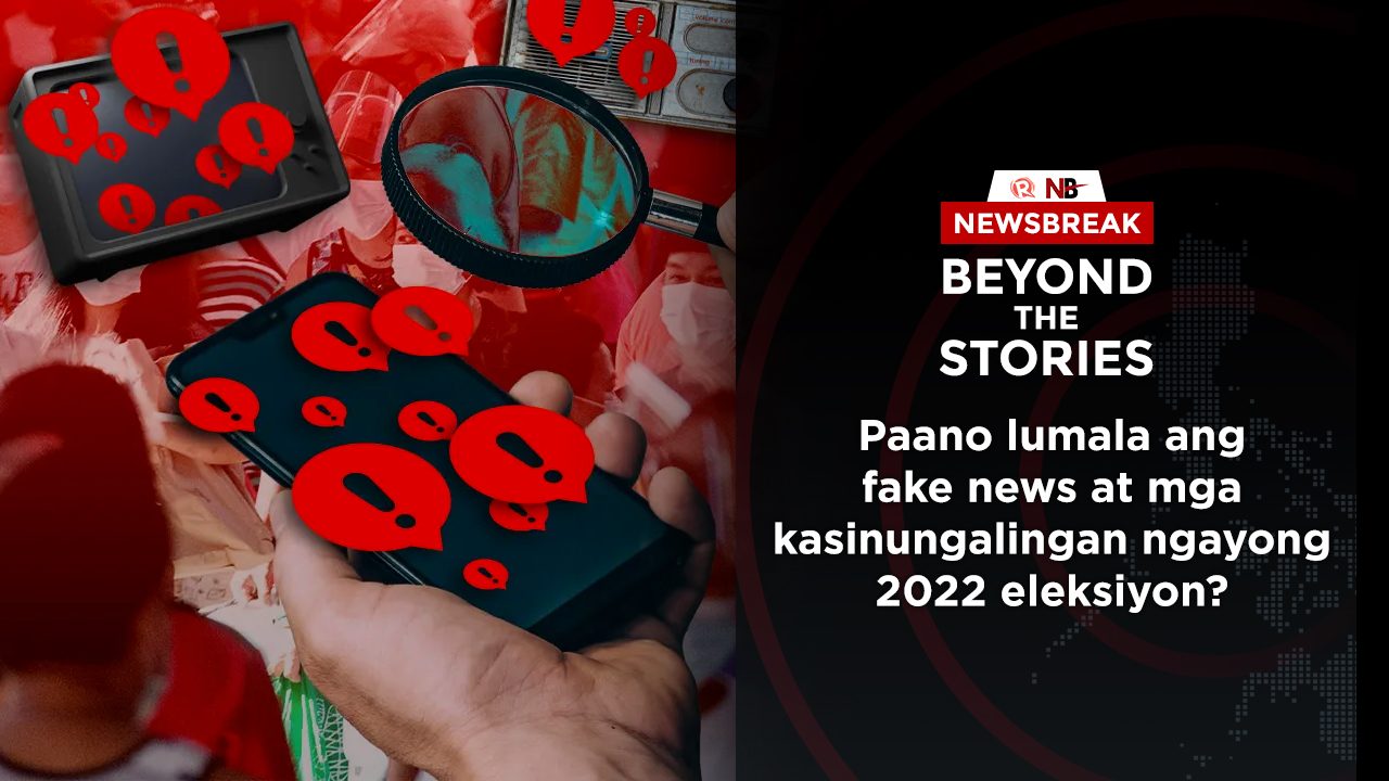 [PODCAST] Beyond the Stories: Paano lumala ang fake news at mga kasinungalingan ngayong 2022 eleksiyon?