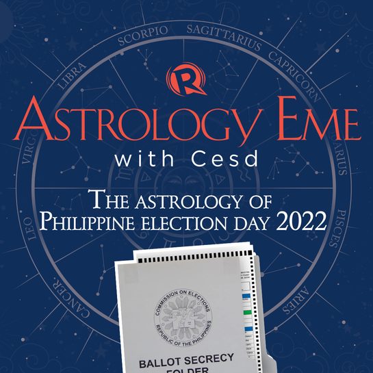 [PODCAST] Astrology Eme with Cesd: The astrology of Philippine election day 2022