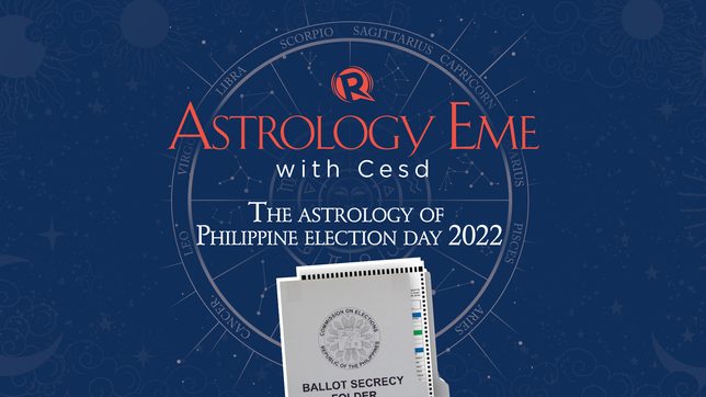 [PODCAST] Astrology Eme with Cesd: The astrology of Philippine election day 2022