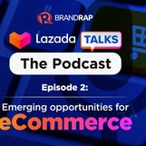 LISTEN: Lazada Talks episode 2 podcast