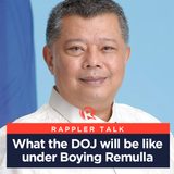 Rappler Talk: What the DOJ will be like under Boying Remulla