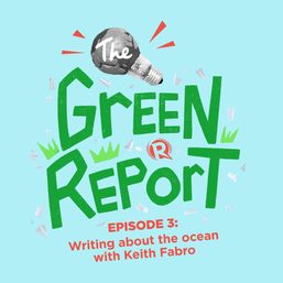 [PODCAST] The Green Report: Writing about the ocean with Keith Fabro