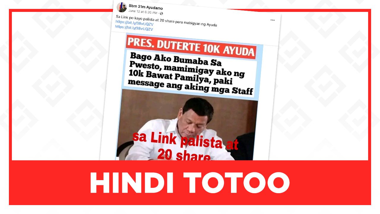 HINDI TOTOO: Mamimigay si Duterte ng P10,000 ayuda bawat pamilya bago bumaba sa puwesto