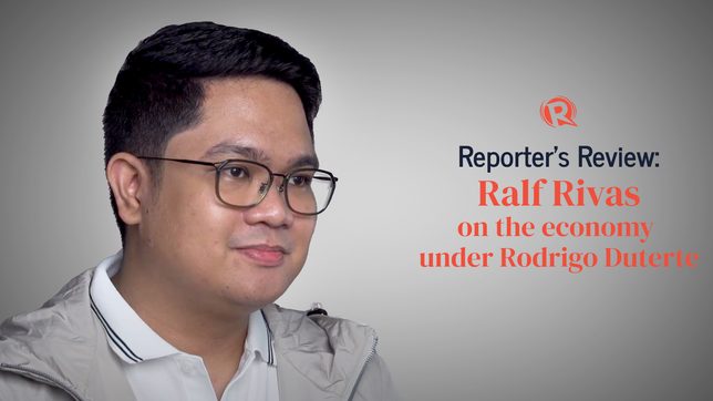 Reporter’s Review: Ralf Rivas on the economy under Rodrigo Duterte