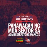 Atin Ang Pilipinas: Panawagan ng mga sektor sa administrasyong Marcos