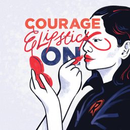 Courage and lipstick on: The moments that make us strong