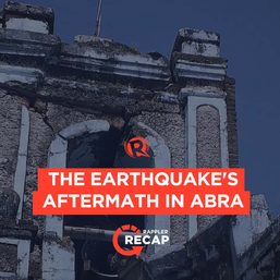 Rappler Recap: The earthquake’s aftermath in Abra