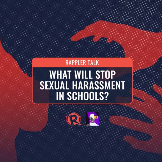 Rappler Talk: What will stop sexual harassment in schools?