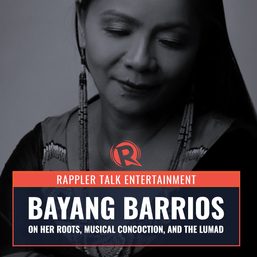 Rappler Talk Entertainment: Bayang Barrios on her roots, musical concoction, and the Lumad
