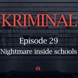 [PODCAST] KRIMINAL: Nightmare inside schools