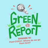 [PODCAST] The Green Report: Post-COP27 – Where do we go from here?