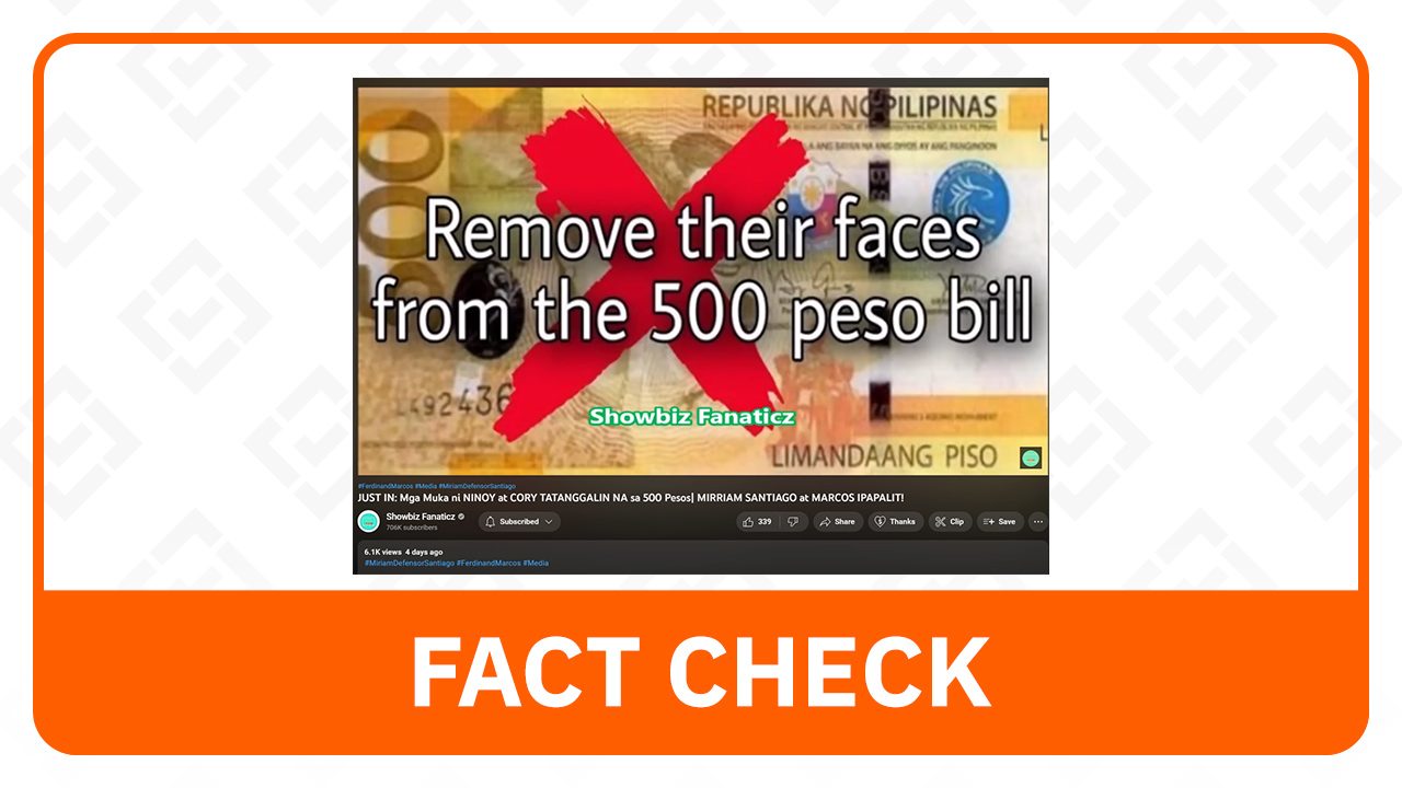 FACT CHECK: BSP won’t replace Aquinos’ faces with Santiago, Marcos in P500 bill