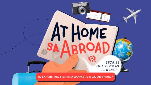 At Home sa Abroad: Is exporting Filipino workers a good thing?