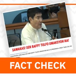 FACT CHECK: ‘Di totoong sang-ayon si Senador Raffy Tulfo sa ‘revision’ ng K-12