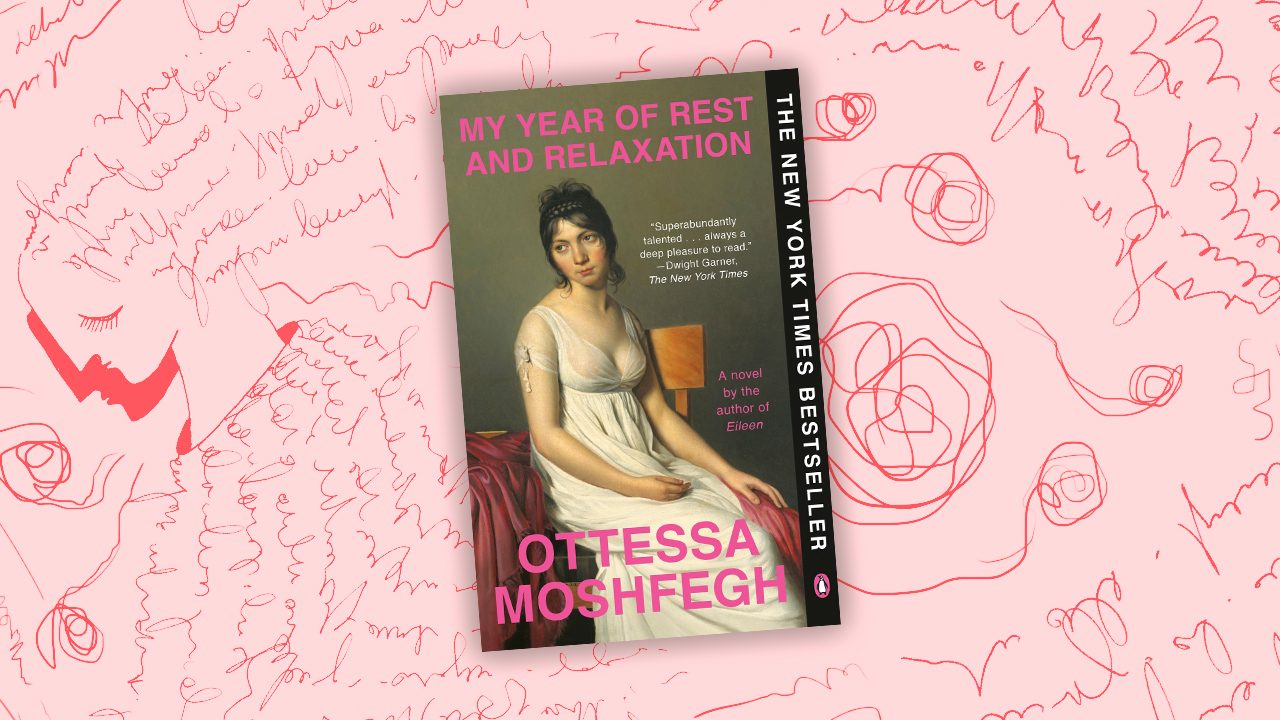 My Year Of Rest And Relaxation - By Ottessa Moshfegh (paperback