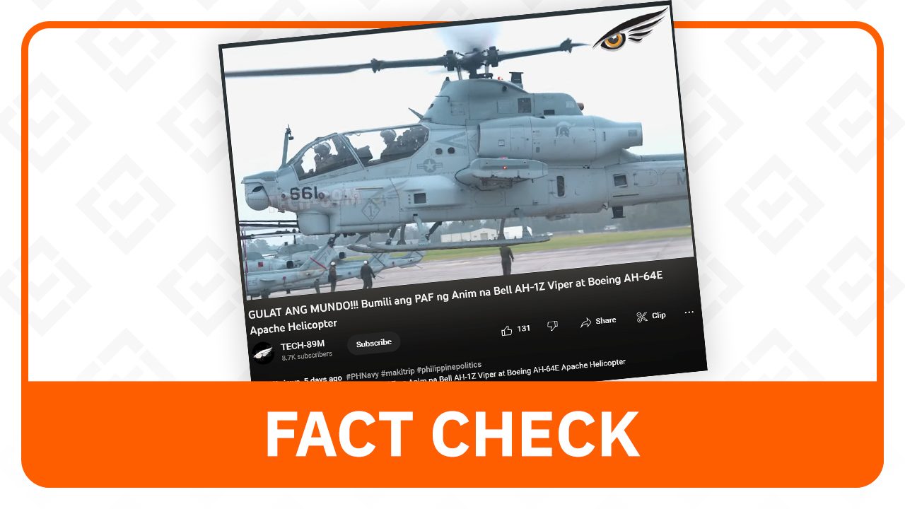 FACT CHECK: The PH hasn’t purchased new Viper or Apache attack helicopters