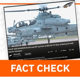 FACT CHECK: The PH hasn’t purchased new Viper or Apache attack helicopters