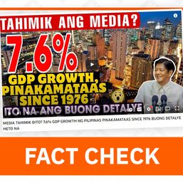 FACT CHECK: Ibinalita ng media ang 7.6% GDP growth rate ng Pilipinas