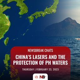 Newsbreak Chats: China’s lasers and the protection of Philippine waters